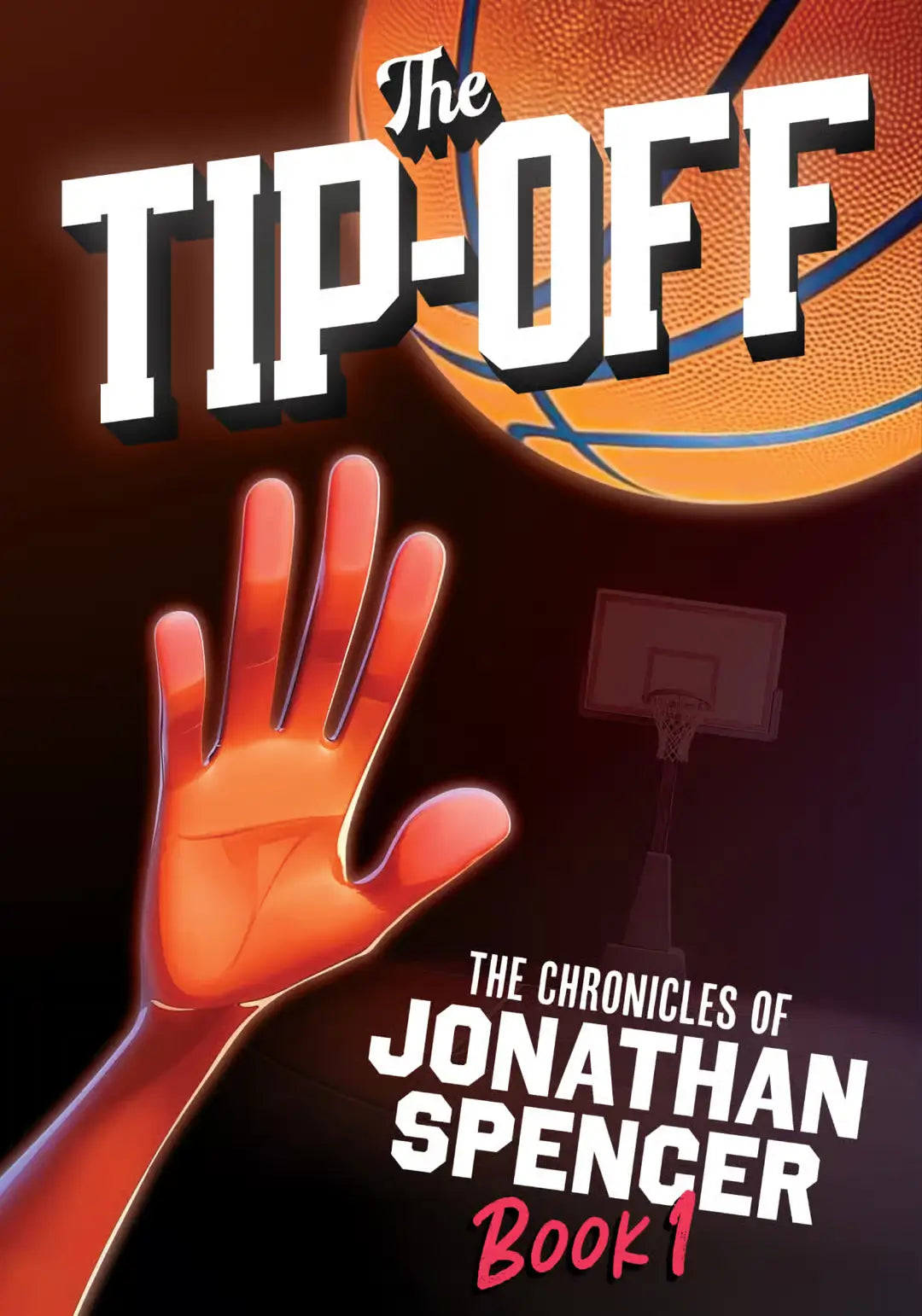 Book cover of 'The Tip-Off' by Jonathan Spencer featuring a basketball and hand