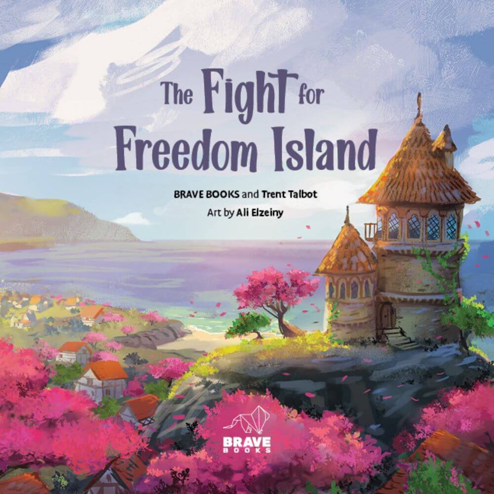 The Fight for Freedom Island - Book 8 - Trent Talbot - Brave Books