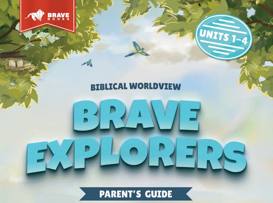 Brave Books Biblical Worldview Curriculum parent's guide