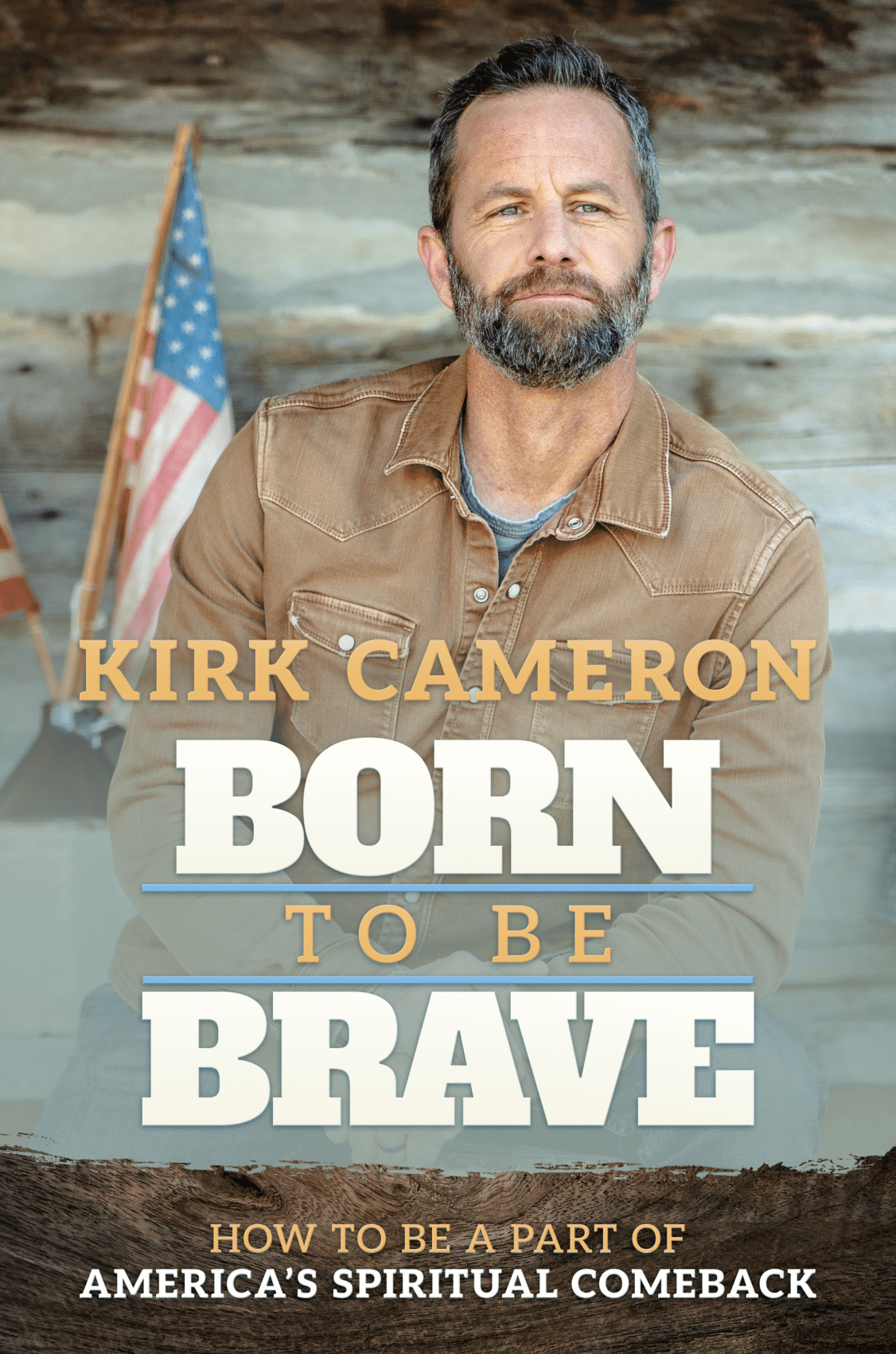 Born To Be BRAVE By Kirk Cameron