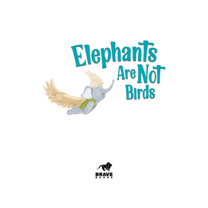 Elephants Are Not Birds - Book 1 - Ashley St. Clair + - Brave Books