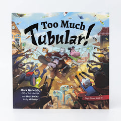 Too Much Tubular!
