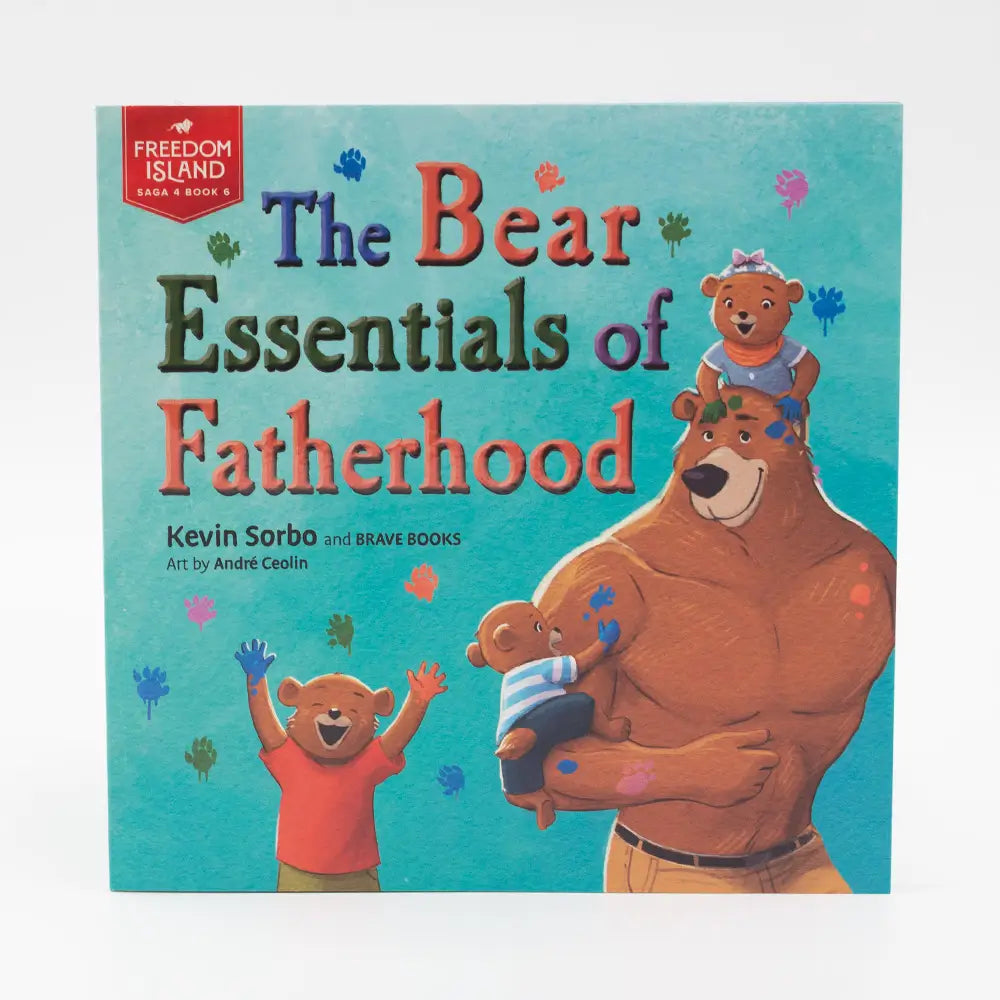 The Bear Essentials of Fatherhood by Kevin Sorbo – Brave Books