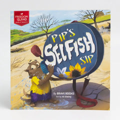 The cover of the children's book, Pip's Selfish Sip by Brave Books