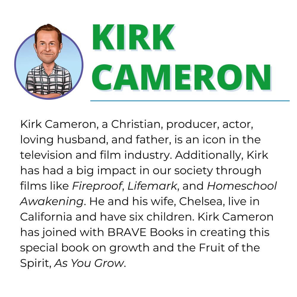 As You Grow by Kirk Cameron - A Christian children's book – Brave Books