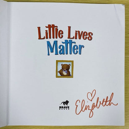 Little Lives Matter - Book 2 - Elizabeth Johnston - Brave Books