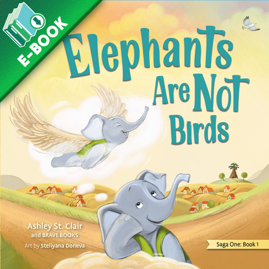 Elephants Are Not Birds - E-Book - Brave Books